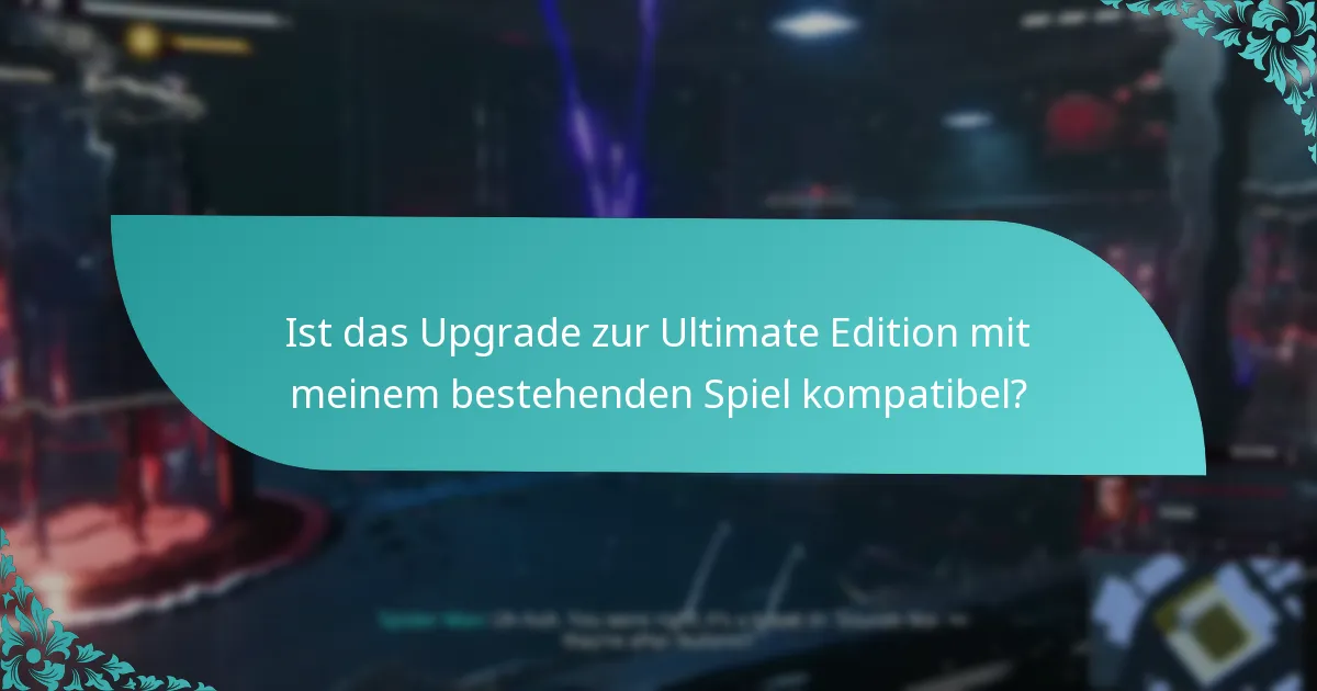 Wann wird das Upgrade zur Ultimate Edition verfügbar sein?