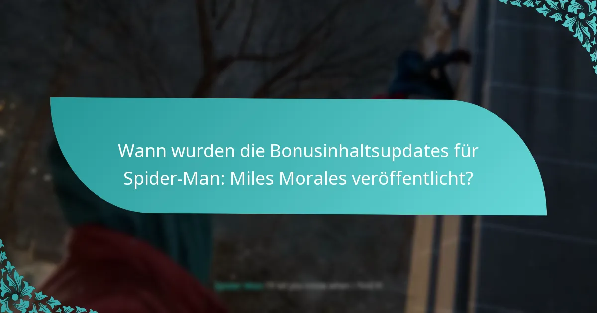 Wie können Spieler auf die Bonusinhalte in Spider-Man: Miles Morales zugreifen?