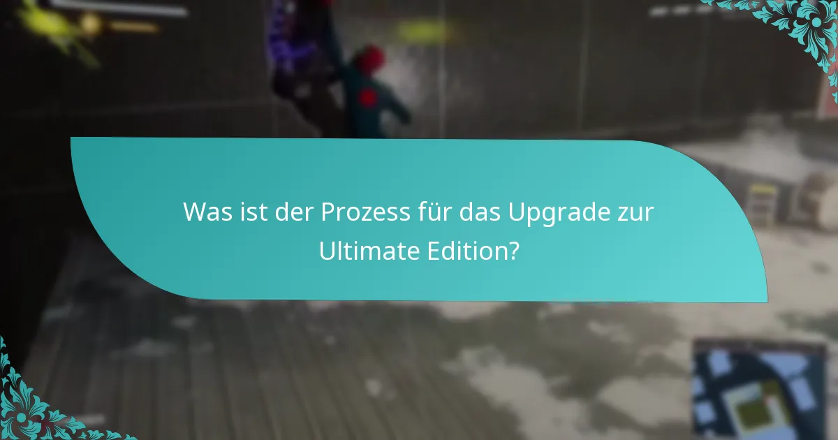 Ist das Upgrade zur Ultimate Edition den Preis wert?