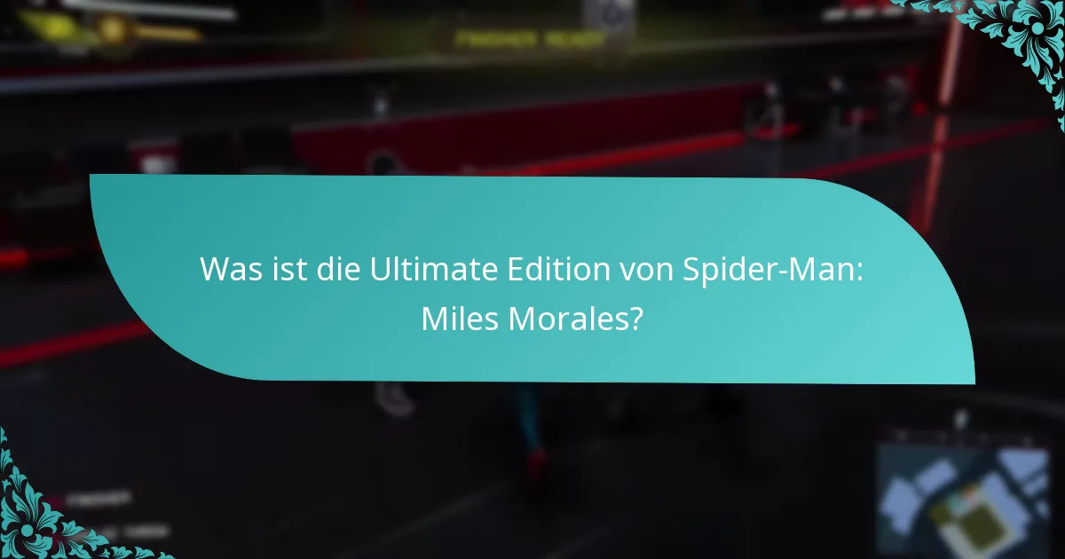 Wie upgrade ich auf die Ultimate Edition von Spider-Man: Miles Morales?