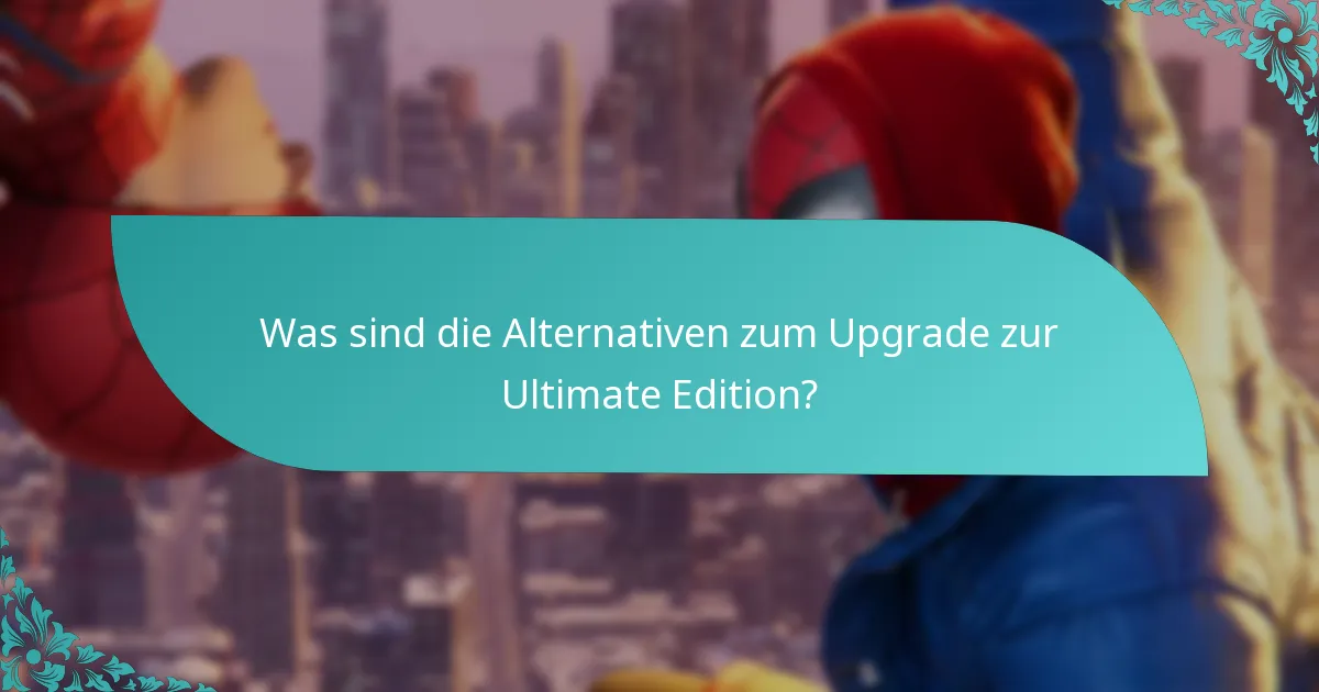 Was ist der Prozess für das Upgrade zur Ultimate Edition?