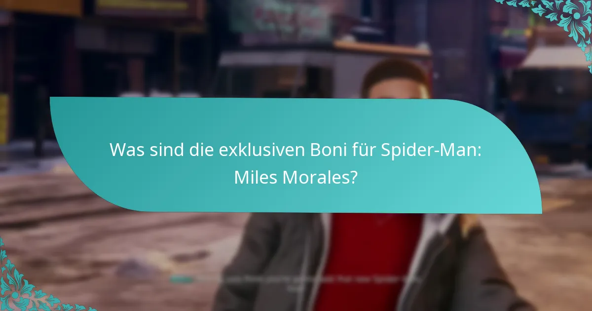 Wie verbessern exklusive Boni das Gameplay in Spider-Man: Miles Morales?