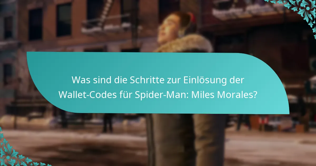Was sind Wallet-Codes und wie werden sie in Spider-Man: Miles Morales verwendet?