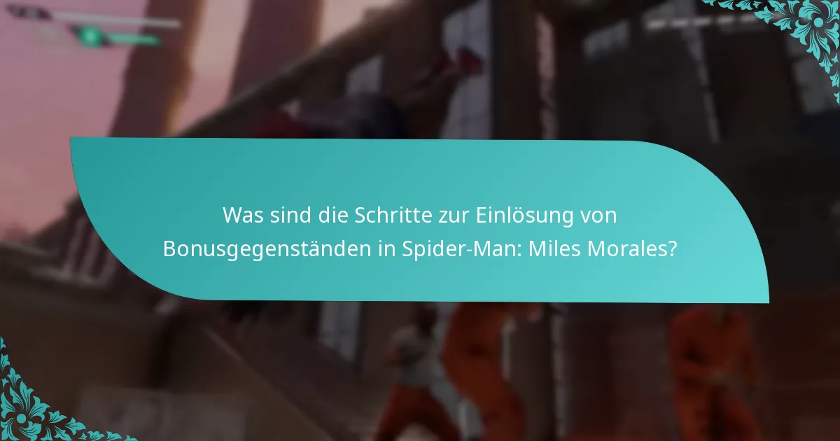 Wer ist berechtigt, Bonusgegenstände einzulösen?