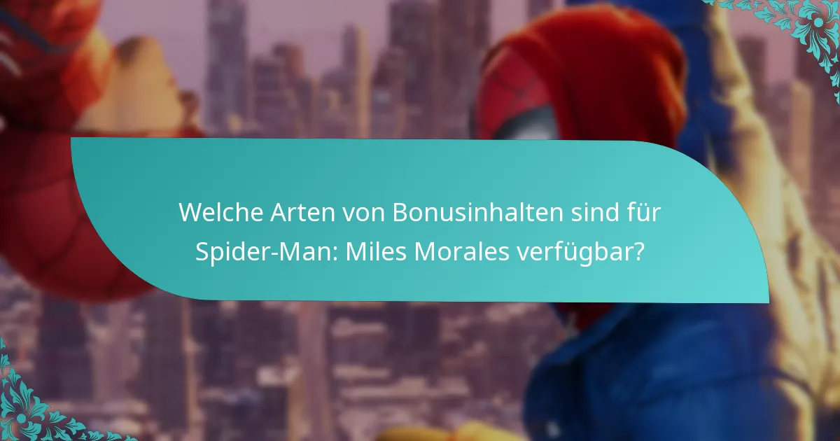 Wann wurden die Bonusinhaltsupdates für Spider-Man: Miles Morales veröffentlicht?