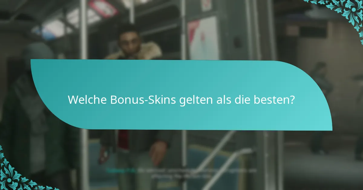 Wann sind Bonus-Skins zum Freischalten verfügbar?