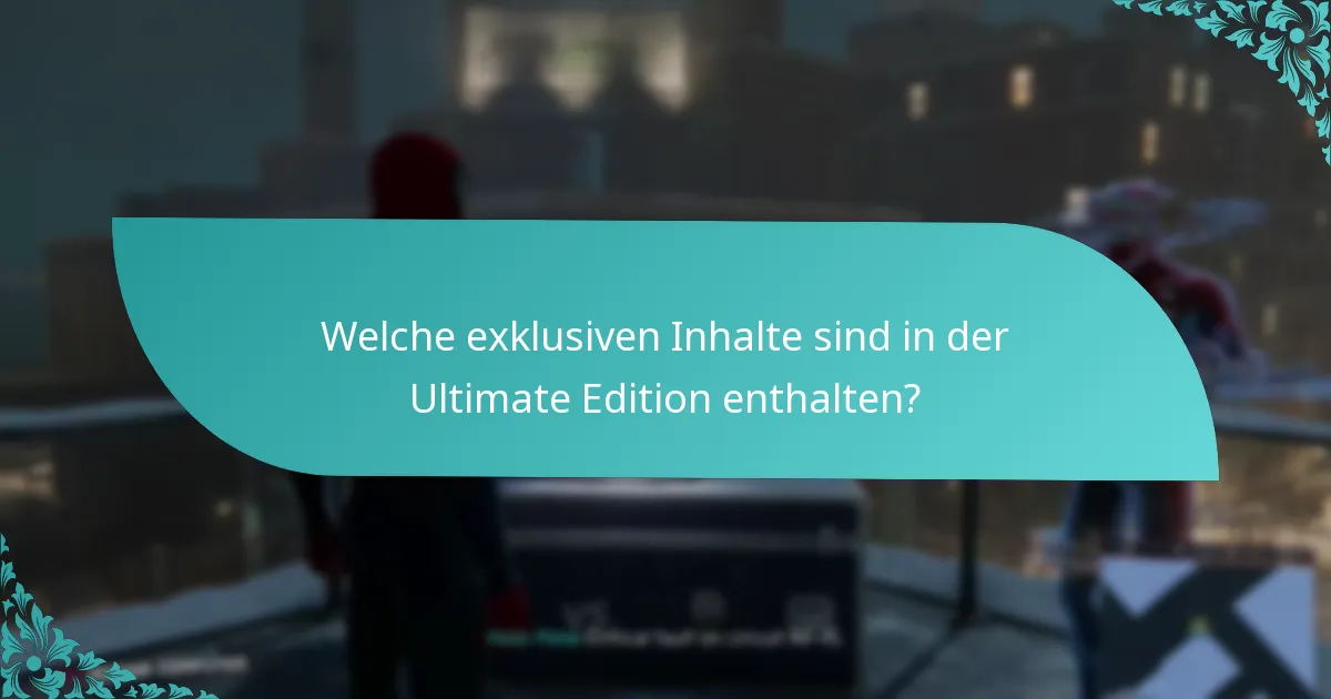 Welche exklusiven Inhalte sind in der Ultimate Edition enthalten?