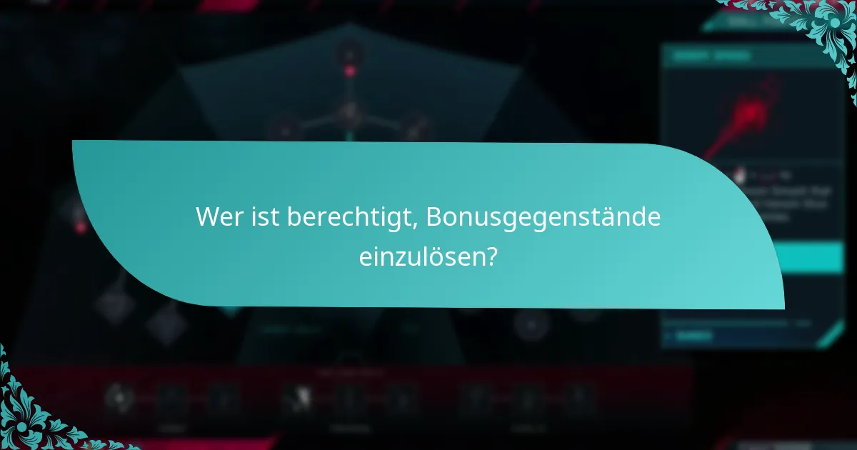 Wann laufen Bonusgegenstände ab?