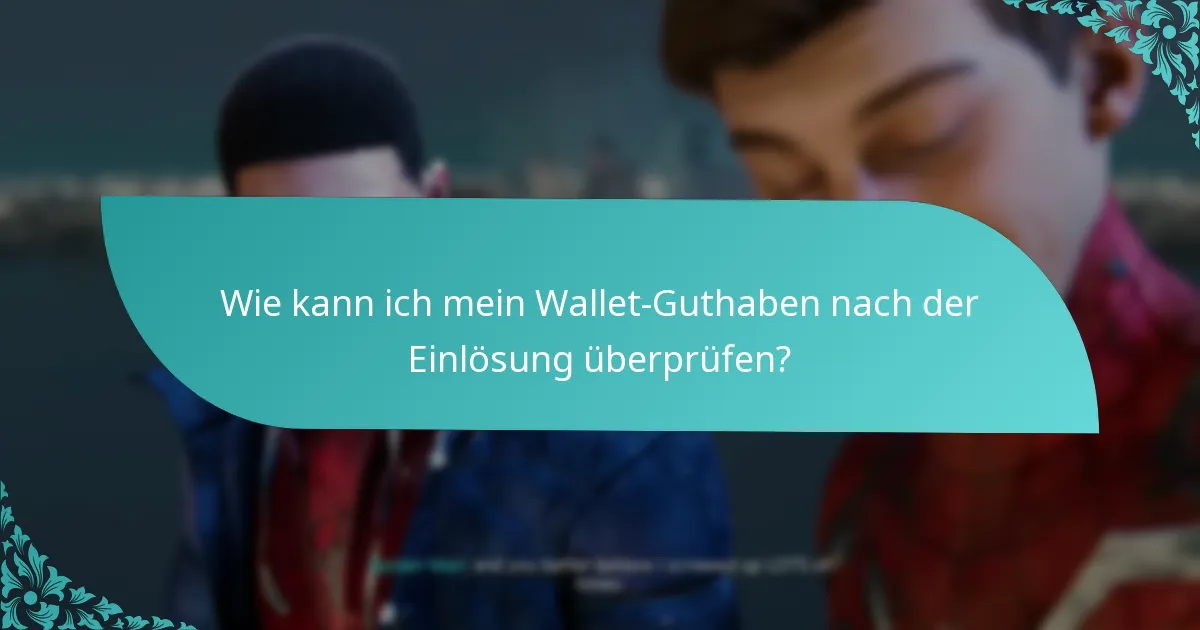 Gibt es Einschränkungen bei der Verwendung von Wallet-Codes?