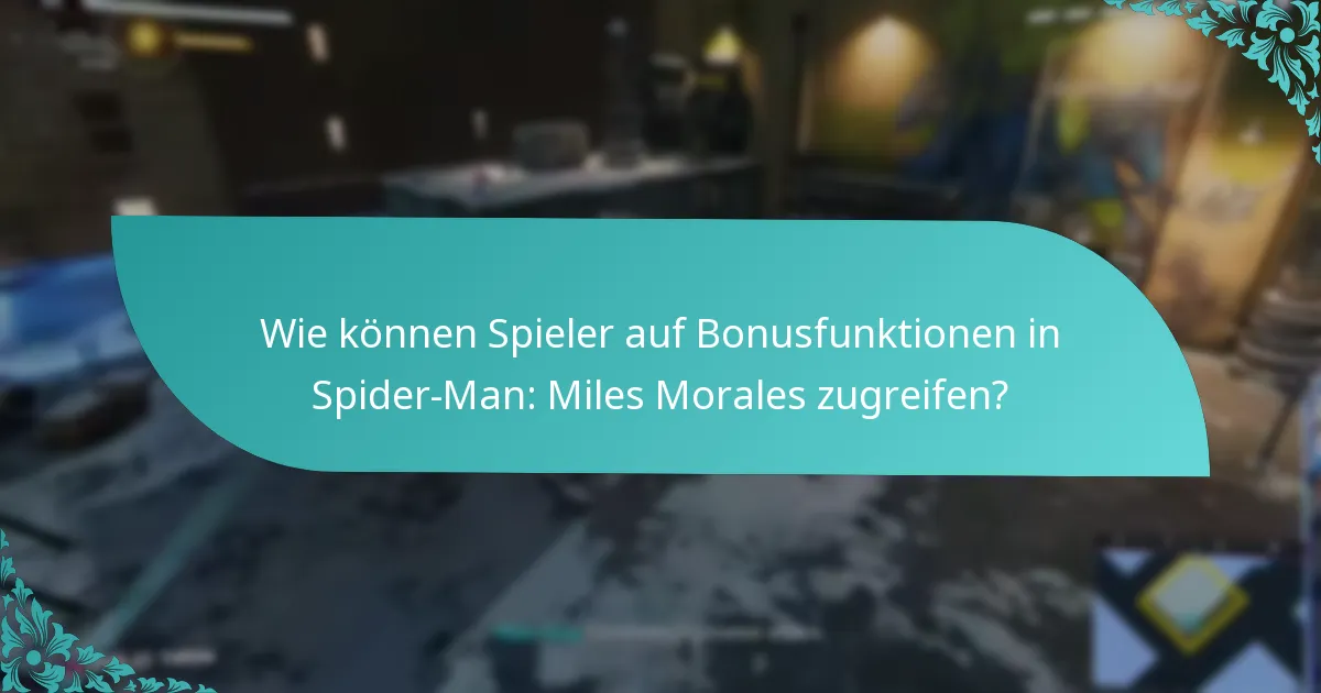 Wie vergleichen sich die Bonusfunktionen von Spider-Man: Miles Morales mit anderen Titeln?