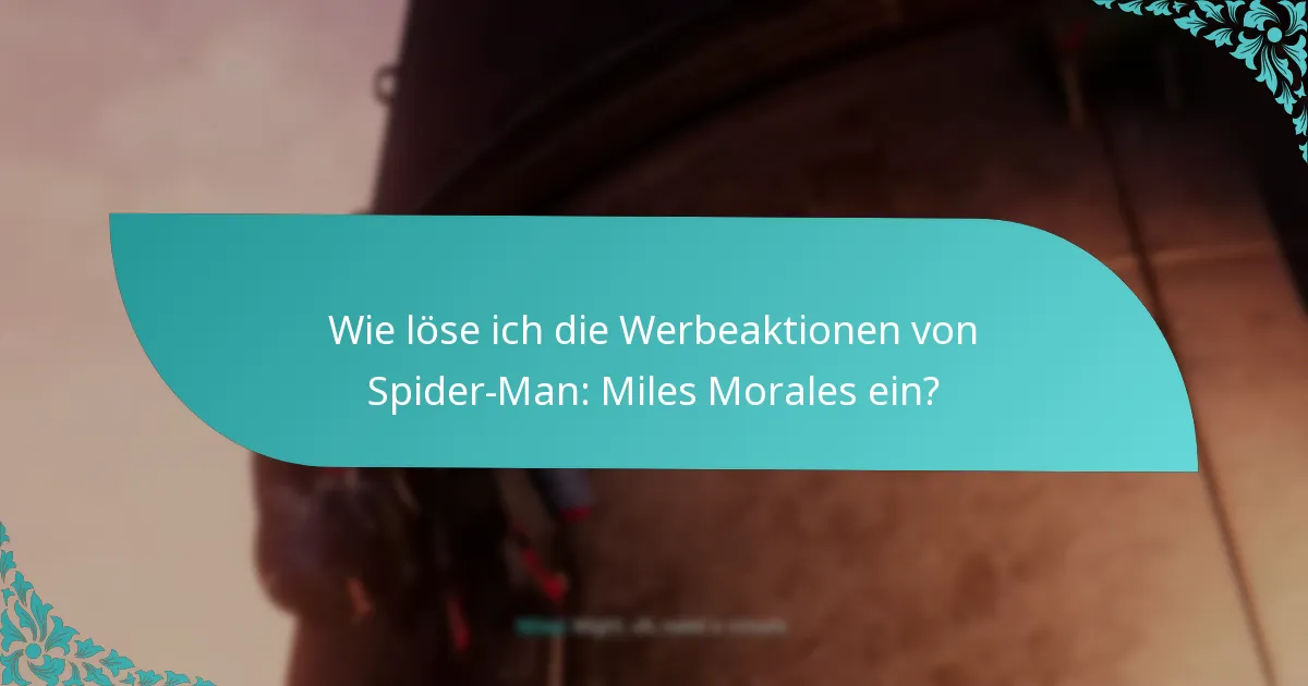 Wie vergleichen sich die Werbeaktionen von Spider-Man: Miles Morales mit anderen Spielen?