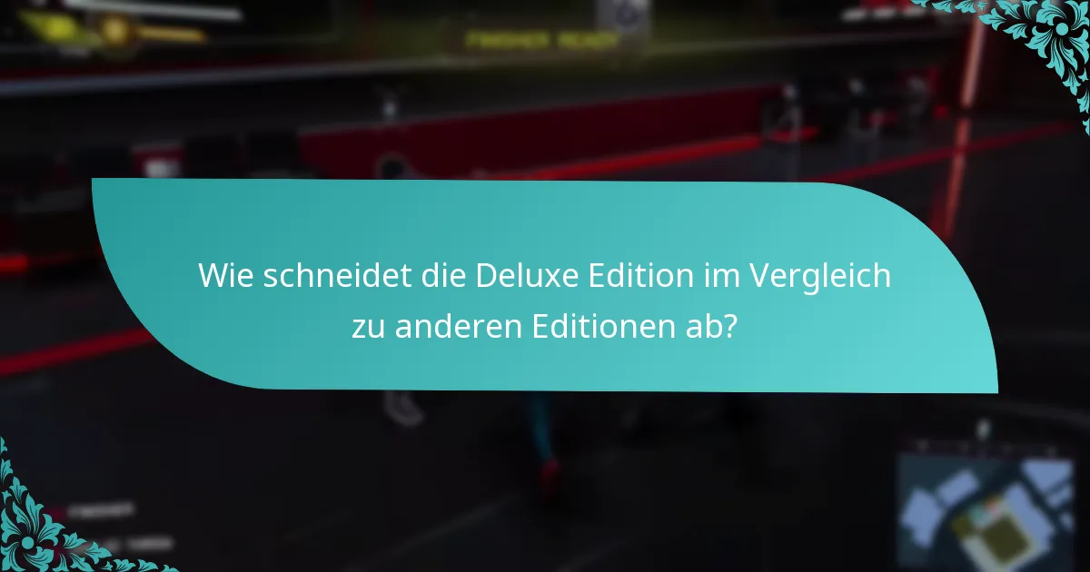 Ist der Preis der Deluxe Edition durch ihre Boni gerechtfertigt?