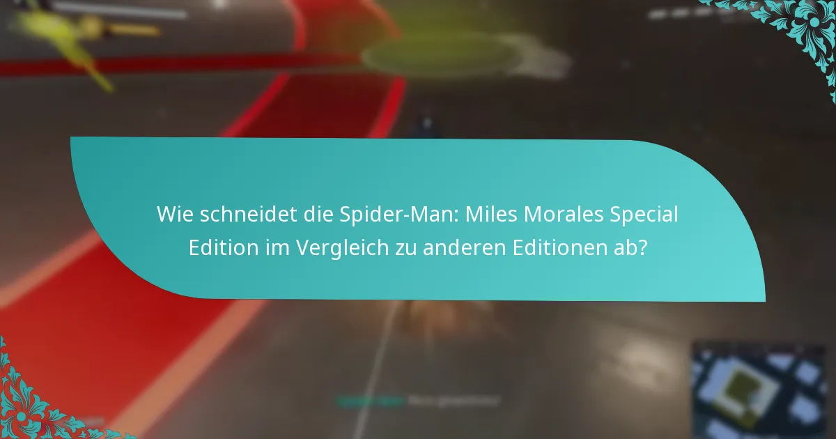 Was sind die Vorteile des Kaufs der Spider-Man: Miles Morales Special Edition?