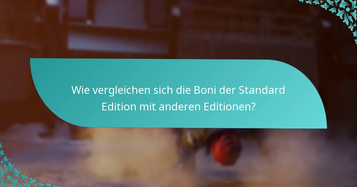 Was sagen die Nutzerbewertungen über die Boni der Standard Edition?